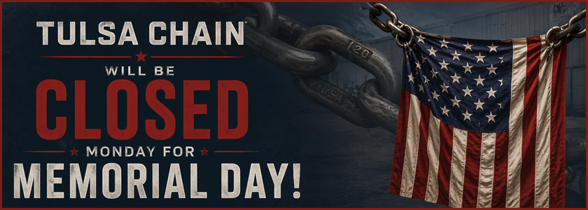 Tulsa Chain will be Closed for Memorial Day!