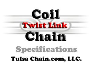 Twist Link Coil Chain specifiations from Tulsa Chain.com